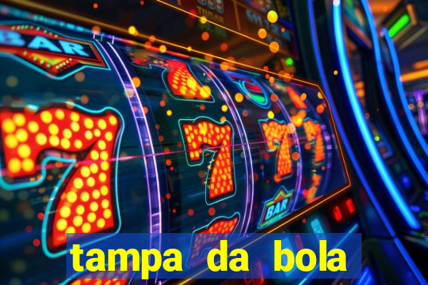 tampa da bola futebol ao vivo hoje